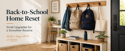 Back-to-School Home Reset: Small Upgrades for a Smoother Routine