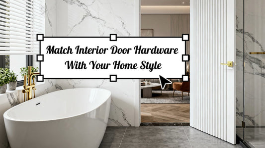 How to Match Interior Door Hardware With Your Home Style